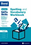 Bond SATs Skills Spelling and Vocabulary Stretch Workbook - Bond 11+, Michellejoy Hughes, Bond SATs Skills