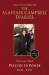 Diaries Volume One - Alastair Campbell