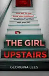 The Girl Upstairs - Lees Georgina
