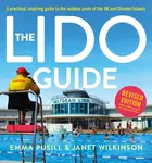 The Lido Guide - Emma Pusill, Janet Wilkinson