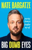 Big Dumb Eyes - Nate Bargatze