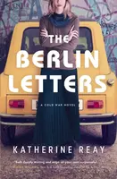 The Berlin Letters - Katherine Reay
