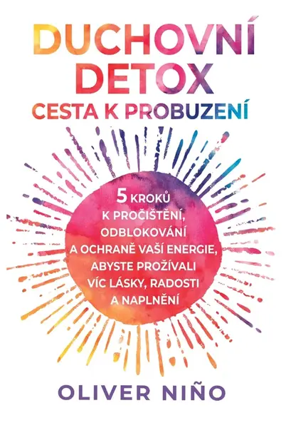 Duchovní detox: Cesta k probuzení  - Oliver Nino - e-kniha