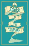 Smoke: New Translation - Ivan Sergejevič Turgeněv