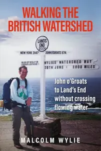Walking the British Watershed - Malcolm Wylie