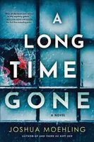 A Long Time Gone - Joshua Moehling