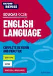 Oxford Revise: Eduqas GCSE English Language Complete Revision and Practice - Julia Naughton