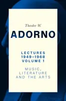 Lectures 1949-1968, Volume 1 - Theodore W. Adorno