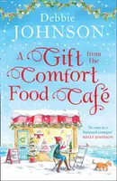 A Gift from the Comfort Food Cafe - Debbie Johnson