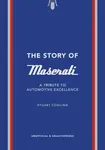 The Story of Maserati - Stuart Codling