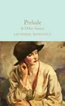 Prelude & Other Stories - Katherine Mansfield