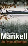 An Event in Autumn - Henning Mankell
