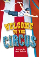 Bug Club Guided Non Fiction Year Two Turquoise Welcome to the Circus - Sean Callery