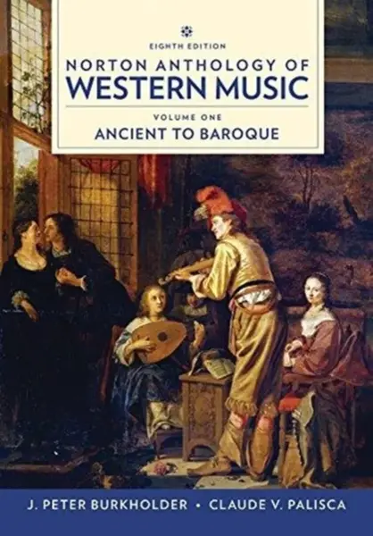 Norton Anthology of Western Music - J. Peter Burkholder, Claude V. Palisca, Donald Jay  Grout