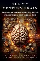 The 21st Century Brain - Richard Restak