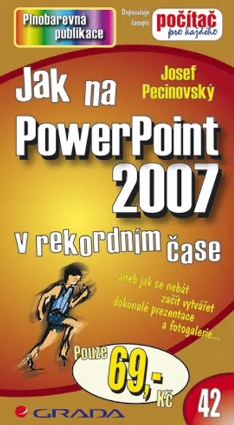 E-kniha: Jak na PowerPoint 2007 od Pecinovský Josef