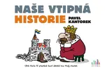 E-kniha: Naše vtipná historie od Kantorek Pavel