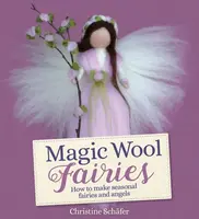 Magic Wool Fairies - Christine Schafer