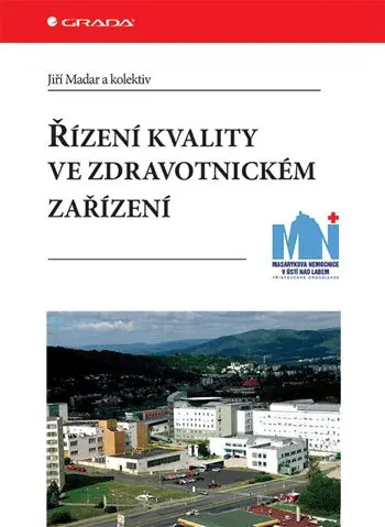 E-kniha: Řízení kvality ve zdravotnickém zařízení od Madar Jiří