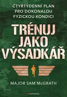 Kniha: Trénuj jako výsadkář od McGrath Sam