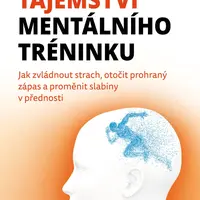 Kniha: Tajemství mentálního tréninku od Gonzalez Daniel C.