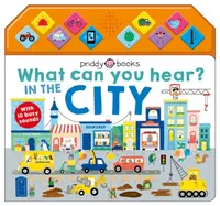 What Can You Hear? In The City - Roger Priddy, Priddy Books