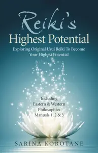 Reiki's Highest Potential - Sarina Korotane