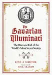 The Bavarian Illuminati - Rene Le Forestier