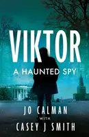 Viktor â€“ a haunted spy - Casey J Smith, Jo Calman