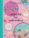 Colourful Fun Embroidery - Clare Albans