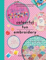Colourful Fun Embroidery - Clare Albans