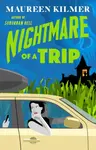 Nightmare of a Trip - Maureen Kilmer