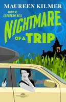 Nightmare of a Trip - Maureen Kilmer