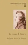 Le nozze di Figaro (The Marriage of Figaro) - Wolfgang Amadeus Mozart