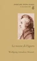 Le nozze di Figaro (The Marriage of Figaro) - Wolfgang Amadeus Mozart