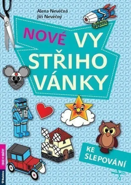 Nové vystřihovánky - Alena Nevěčná, Jiří Nevěčný