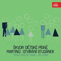 Různí interpreti – Škvor: Dětské písně, Martinů: Otvírání studánek