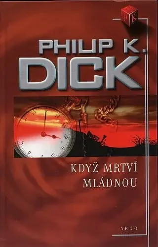 Když mrtví mládnou (poškozená) - Philip K. Dick