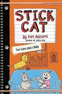 Stick Cat: Two Cats and a Baby - Tom Watson