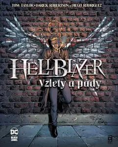 Hellblazer - Vzhlety a pády - Darick Robertson, Tom Taylor