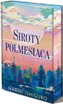 Siroty polmesiaca - Naomi Ishiguro