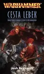 Warhammer: Cesta lebek - Josh Reynolds