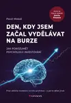 Den, kdy jsem začal vydělávat na burze, Mokoš Pavol