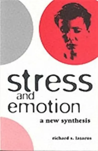 Stress and Emotion - Richard S. Lazarus