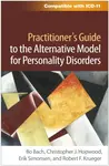 Practitioner's Guide to the Alternative Model for Personality Disorders