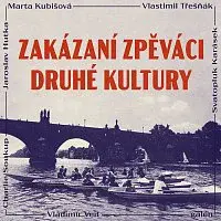 Různí interpreti – Zakázaní zpěváci druhé kultury CD