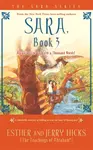 Sara, Book 3 - Jerry Hicks, Esther Hicks