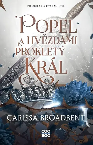 Popel a hvězdami prokletý král (poškozené) - Carissa Broadbent