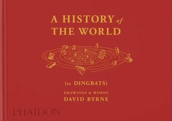 A History of the World (in Dingbats) - David Byrne