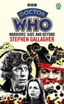 Doctor Who: Warriors' Gate and Beyond (Target Collection) - Gallagher Stephen